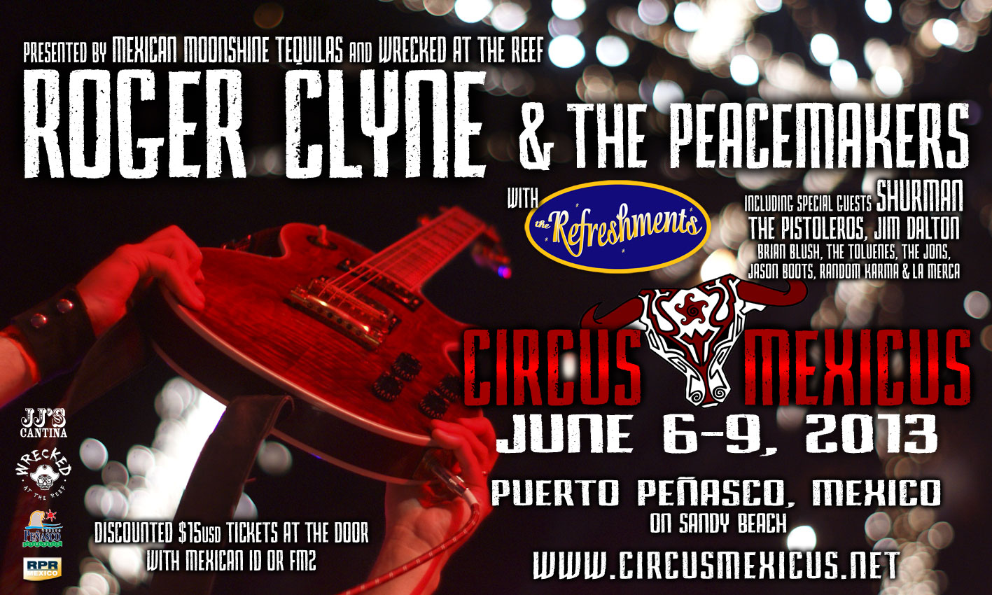 Final13CMhorizontalMXlowres Circus Mexicus XXII - Blending conscience and celebration with Roger Clyne!  June 6 - 9