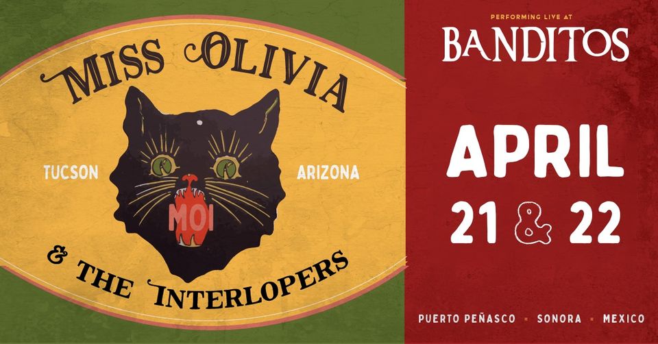 Miss-Olivia-The-Interlopers-Banditos-April-23 Rocky Point Weekend Rundown – Late Spring highlights!