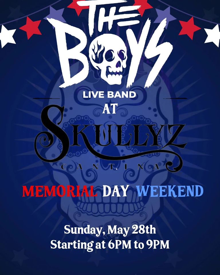 the-boys-skullyz-mem-day-weekend Memorial Day Weekend Rundown 2023