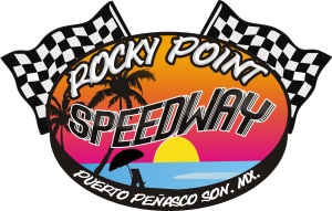 rcky-pt-speedway Spring Break!  Rocky Point Weekend Rundown!