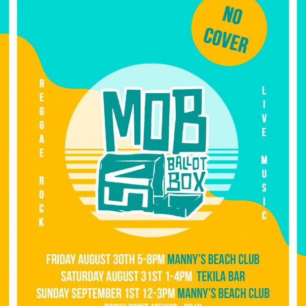 Mob-vs-Ballot-Box-Aug-Sep-19-620x620 Labor Day Weekend in Rocky Point 2019!