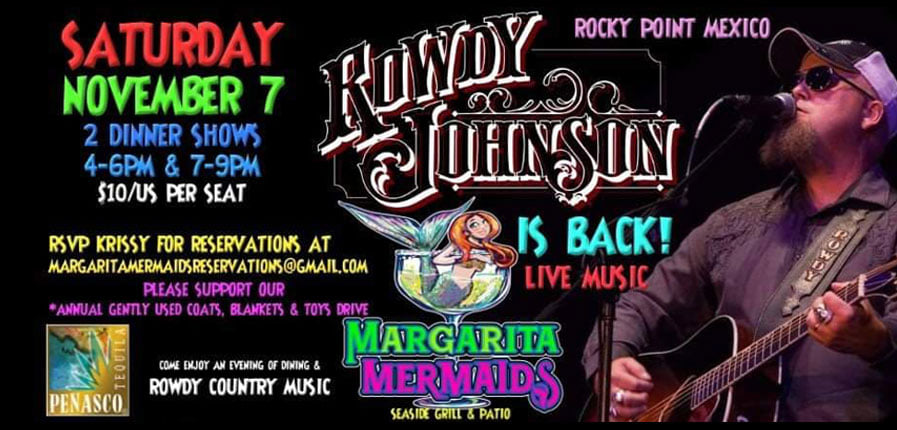 rowdy-johnson-margarita-mermaids-nov-7 Coastal distancing - Rocky Point Weekend Rundown