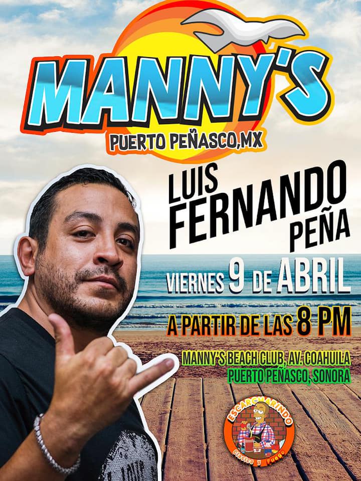 Luis Fernando Peña en Manny's Beach Club | Rocky Point 360