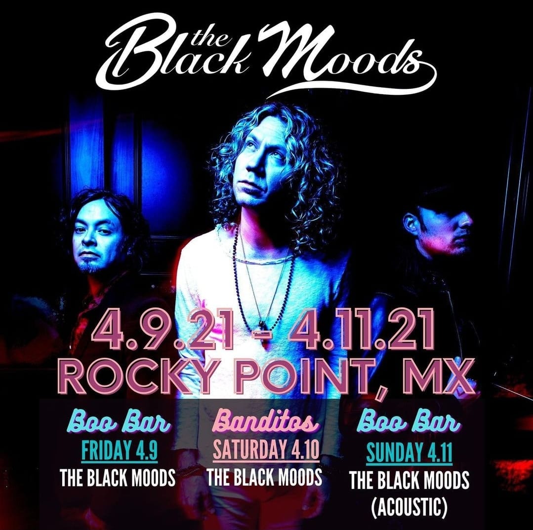 The-Black-Moods-in-RP-21-1 Spring is in the air! Rocky Point Rundown!