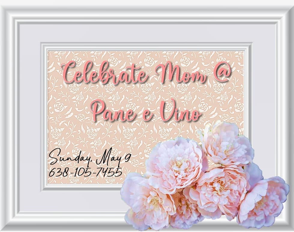 Pane-e-Vino-Moms-Day-21 Mother's Day at Pane e Vino