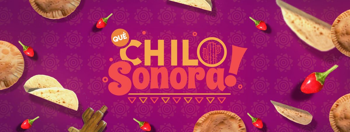 que-chilo-sonora-1200x455 ¡Qué Chilo Sonora! Sonora Televisa Reality show to feature Rocky Point