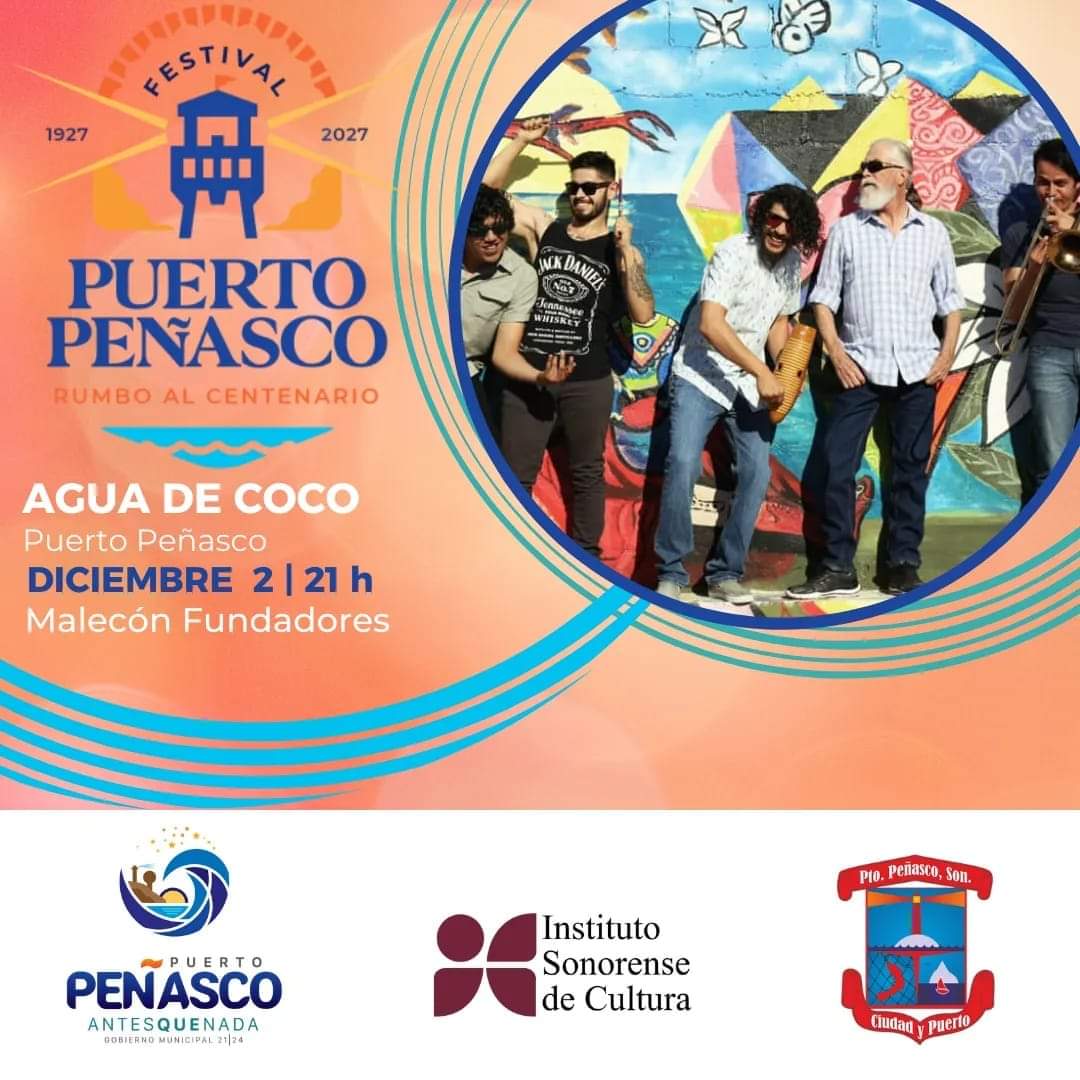 Agua-de-Coco-Penasco-Centenario Puerto Peñasco Festival "Towards the Centennial"