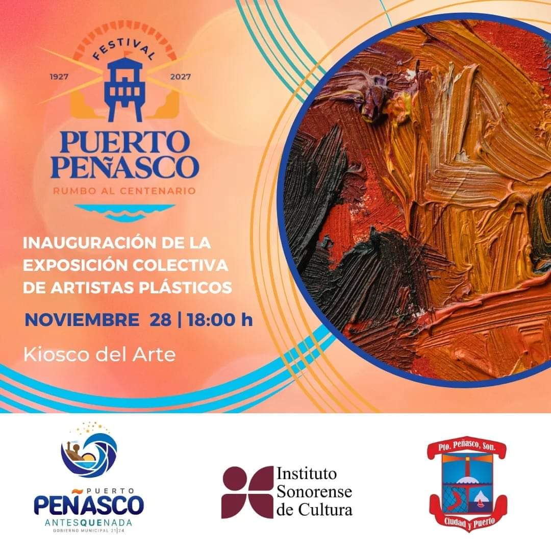 Expo-Colectivo-Artes-Plasticas-Penasco-Centenario Puerto Peñasco Festival "Towards the Centennial"