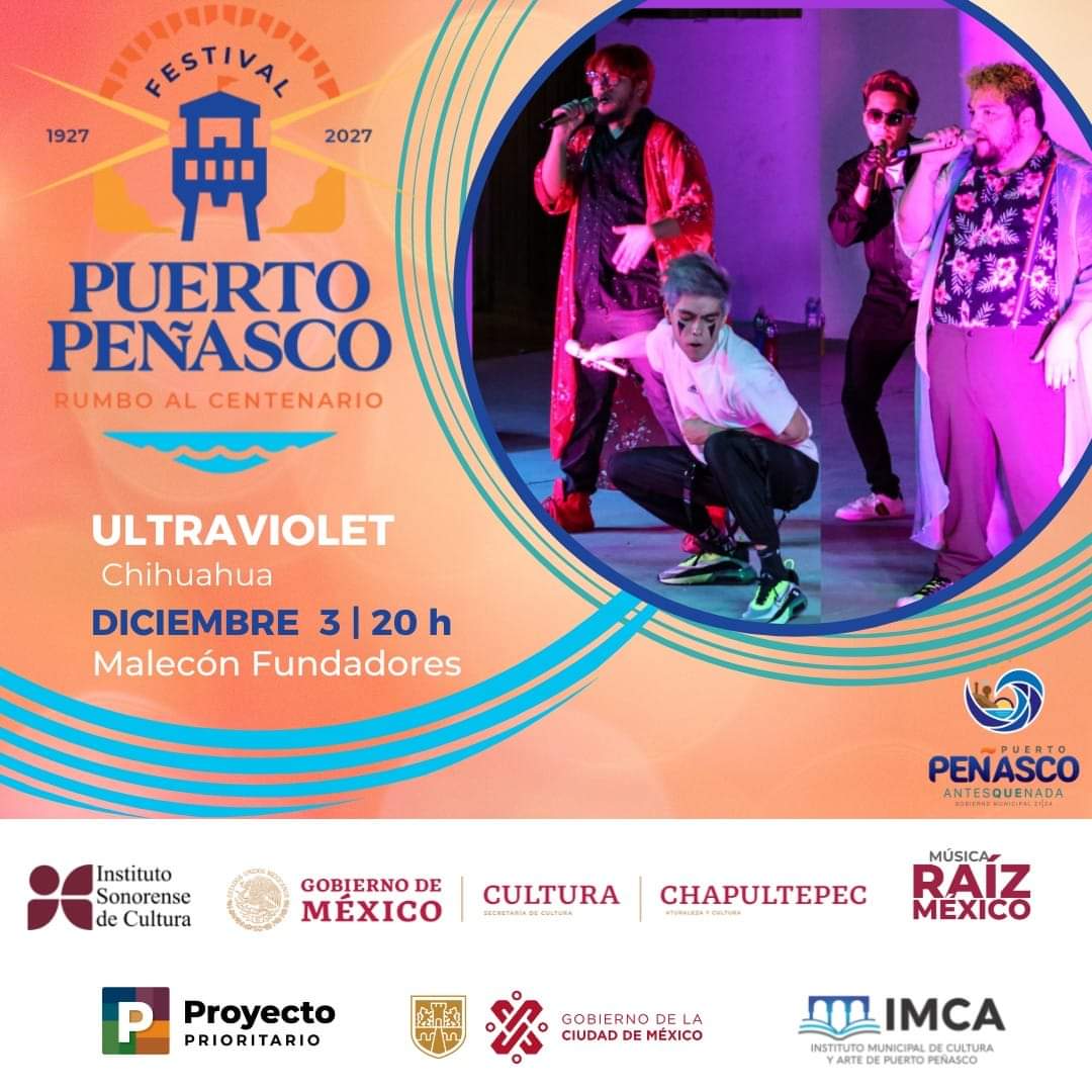 Ultraviolet-Penasco-Centenario Puerto Peñasco Festival "Towards the Centennial"
