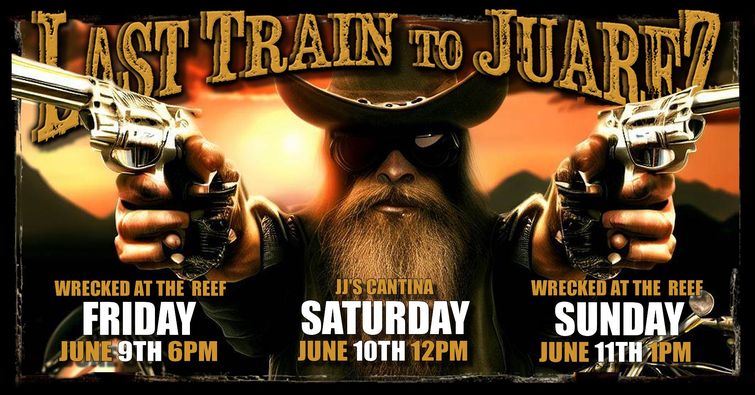 Last Train to Juarez - Weekend line-up @ Wrecked / JJ's Cantina